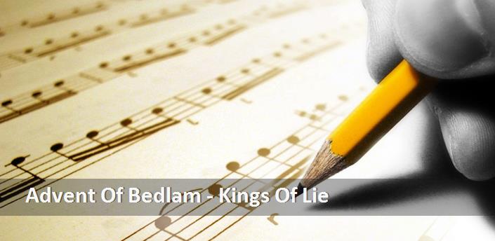 Advent Of Bedlam - Kings Of Lie Şarkı Sözleri